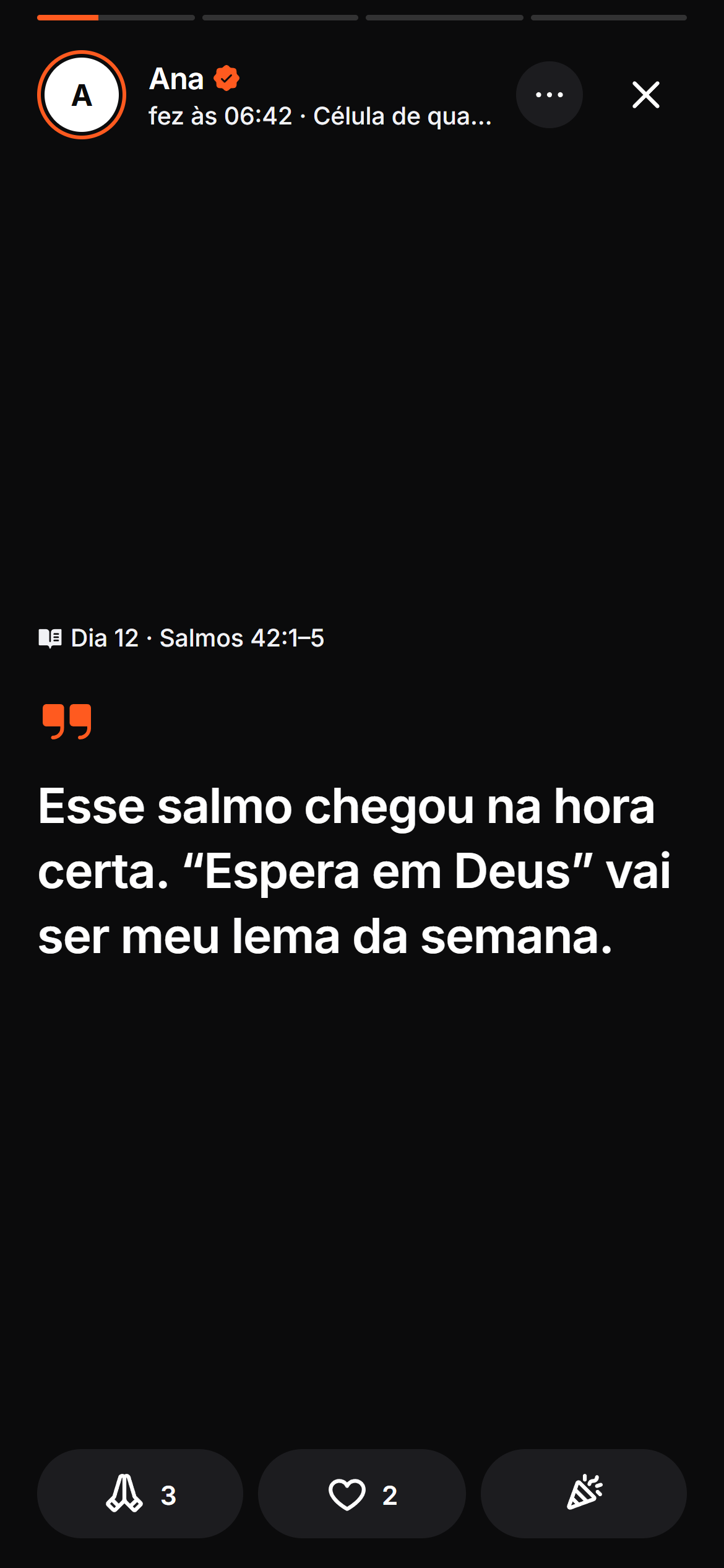 O check-in da Ana em formato de story: fez às 06:42, com a frase Esse salmo chegou na hora certa.